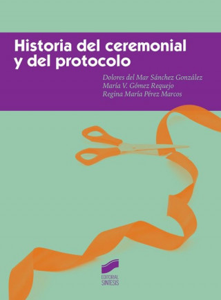 Kniha HISTORIA DEL CEREMONIA Y DEL PROTOCOLO 