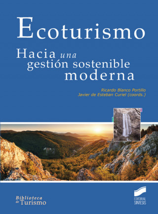 Книга Ecoturismo : hacia una gestión sostenible moderna RICARDO BLANCO PORTILLO
