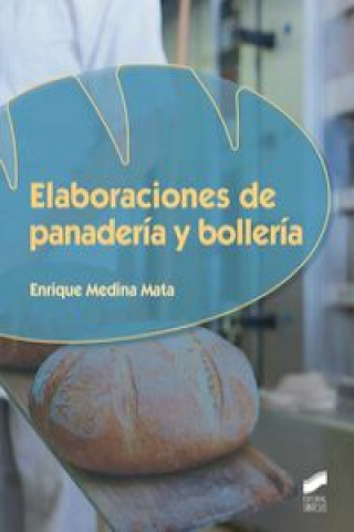 Könyv Elaboraciones de panadería y bollería ENRIQUE MEDINA MATA