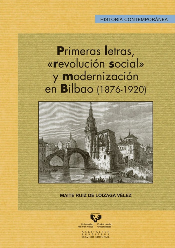 Könyv Primeras letras, "revolución social" y modernización en Bilbao (1876-1920) 