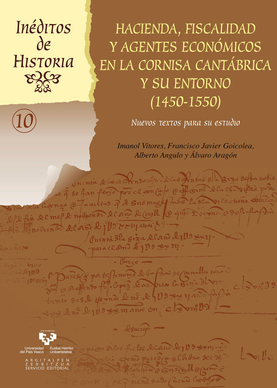 Kniha Hacienda, fiscalidad y agentes económicos en la cornisa Cantábrica y su entorno, 1450-1550 : nuevos textos para su estudio 