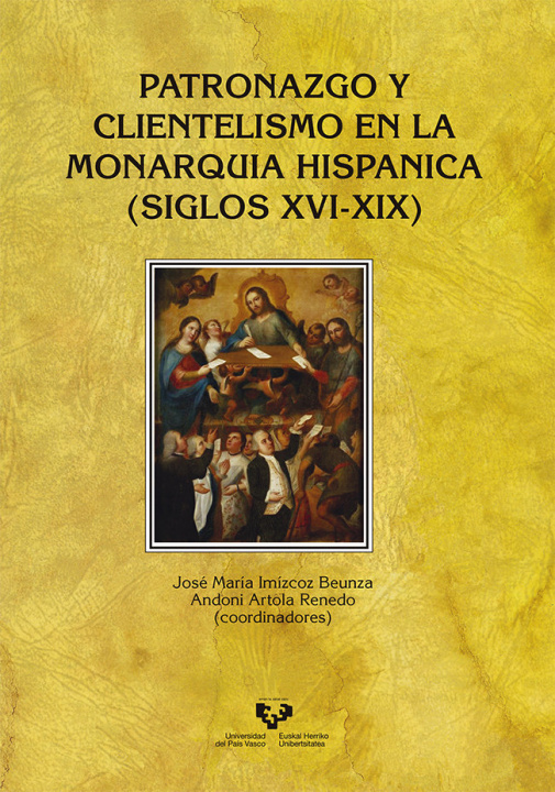 Книга Patronazgo y clientelismo en la monarquía hispánica (siglos XVI-XIX) 