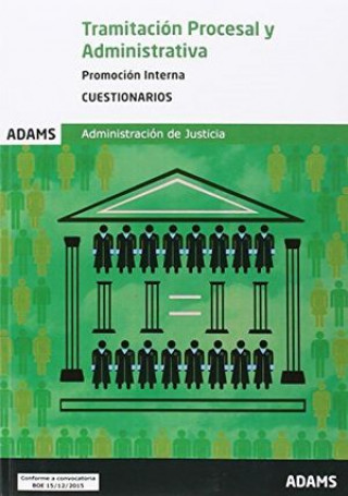 Könyv Cuerpo de Tramitación Procesal y Administrativa de la Administración de Justicia. Promoción interna. Cuestionarios 