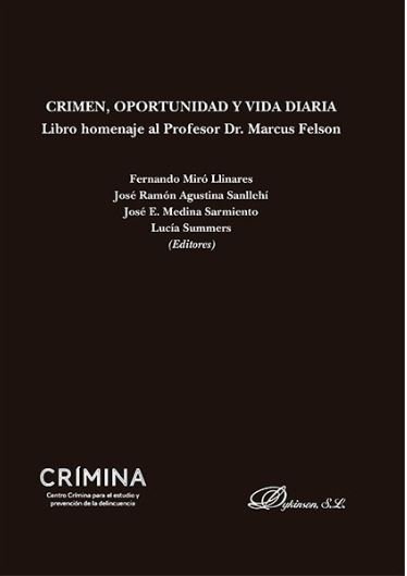 Kniha Crimen, oportunidad y vida diaria : libro homenaje al profesor Dr. Marcus Felson 