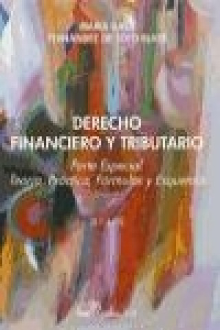 Kniha Derecho financiero y tributario : parte especial : teoría, práctica, fórmulas y esquemas, 2014-2015 María Luisa Fernández de Soto Blass