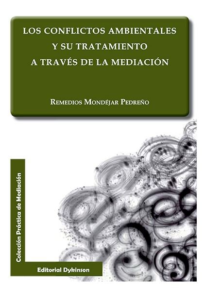 Książka Los conflictos ambientales y su tratamiento a través de la mediación 