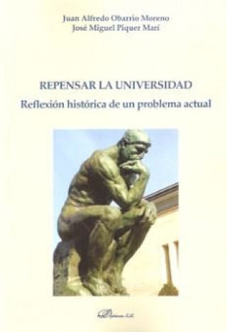 Carte Repensar la universidad : reflexión histórica de un problema actual 