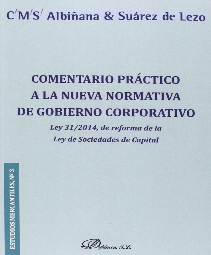 Carte Comentario práctico a la nueva normativa de Gobierno Corporativo: Ley 31/2014, de reforma de la Ley de Sociedades de Capital 