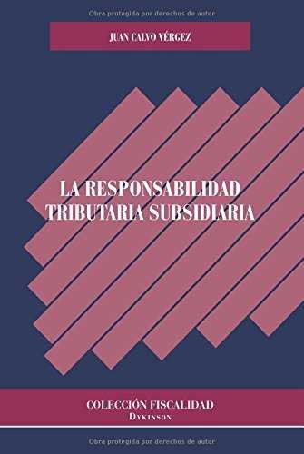 Livre La responsabilidad tributaria subsidiaria 