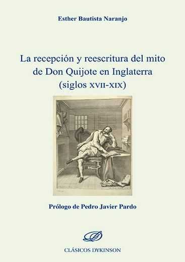 Kniha La recepción y reescritura del mito de don Quijote en Inglaterra (siglos XVII-XIX) 