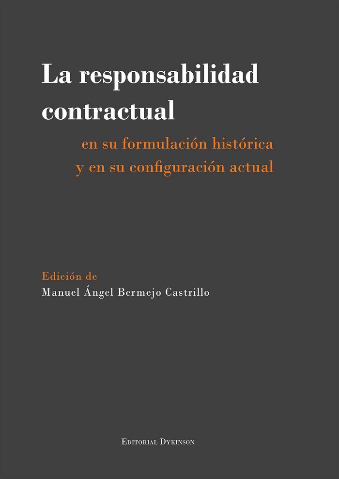 Książka La responsabilidad contractual en su formulación histórica y en su configuración actual 