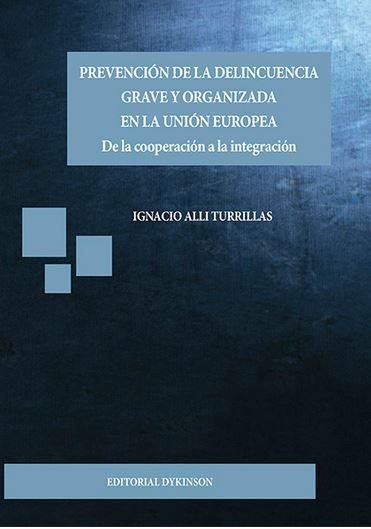 Kniha Prevención de la delincuencia grave y organizada en la Unión Europea: De la cooperación a la integración 