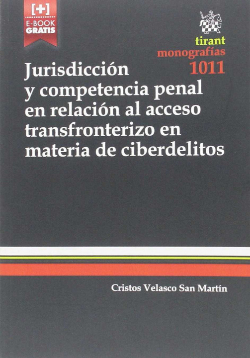 Kniha Jurisdicción y Competencia Penal en Relación al Acceso Transfronterizo en Materia de Ciberdelitos 