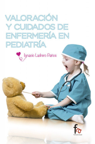 Kniha Valoración y cuidados de enfermería pediátrica 