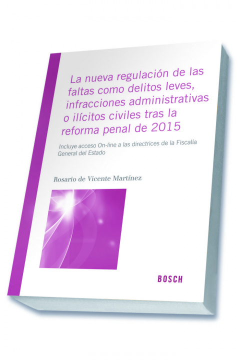 Kniha La nueva regulación de las faltas como delitos leves, infracciones administrativas o ilícitos civiles tras la reforma penal de 2015 