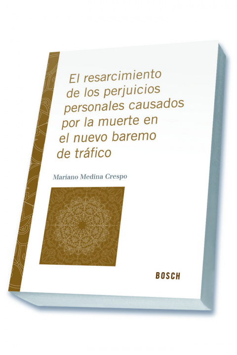 Kniha El resarcimiento de los perjuicios personales por causa de muerte en el nuevo baremo 