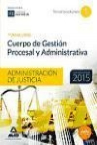 Könyv Cuerpo de Gestión Procesal y Administrativa de la Administración de Justicia (turno libre). Temario, volumen 1 