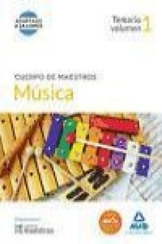 Carte Cuerpo de Maestros Música. Temario, volumen 1 