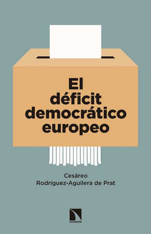 Carte El déficit democrático europeo. La respuesta de los partidos en las elecciones de 2014 