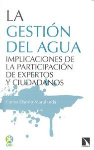 Könyv La gestión del agua : participación de expertos y ciudadanos 