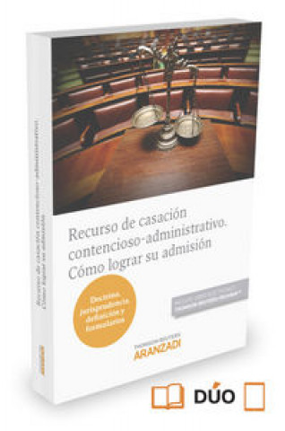 Книга Recurso de casación contencioso-administrativo. Cómo lograr su admisión (Formato dúo) 