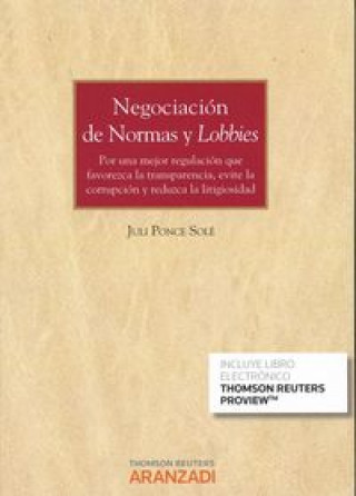 Kniha Negociación de normas y lobbies: Por una mejor regulación que favorezca la transparencia, evite la corrupción y reduzca la litigiosidad 