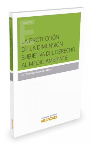 Könyv La protección de la dimensión subjetiva del derecho al medio ambiente 