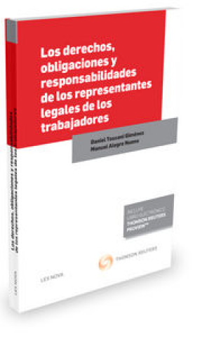 Kniha Los derechos, obligaciones y responsabilidades de los representantes legales de los trabajadores (Papel + e-book) 