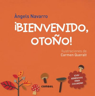 Könyv Bienvenido, Otono! Angels Navarro