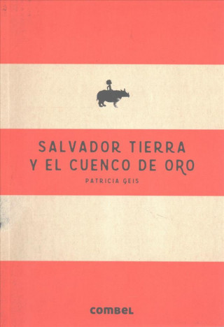 Libro Salvador Tierra y el cuenco de oro PATRICIA GEIS