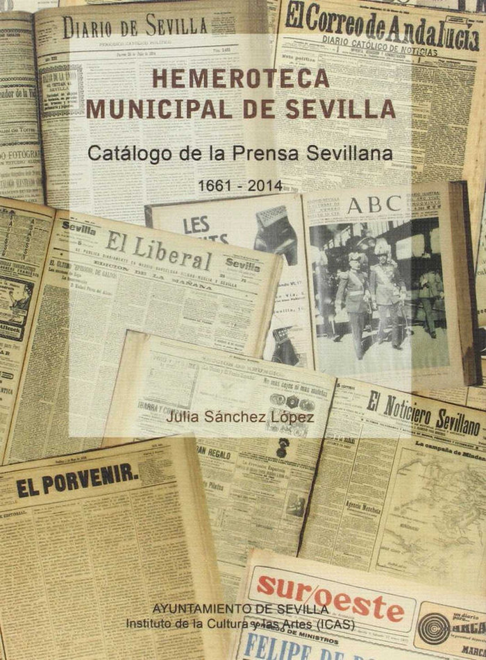 Kniha Hemeroteca Municipal de Sevilla : catálogo de la prensa sevillana, 1661-2014 