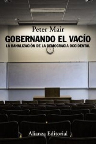 Kniha Gobernando el vacío : la banalización de la democracia occidental Peter Mair