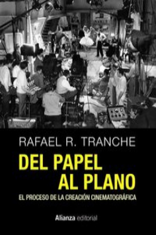 Carte Del papel al plano : el proceso de la creación cinematográfica Rafael Rodríguez Tranche