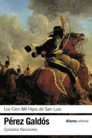 Buch Los Cien Mil Hijos de San Luis : Episodios Nacionales 16 : segunda serie BENITO PEREZ GALDOS
