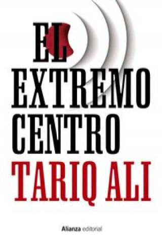 Kniha El extremo centro TARIQ ALI