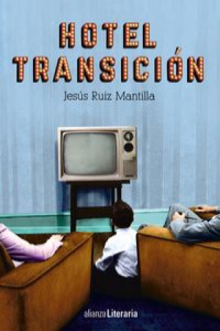 Knjiga Hotel Transición JESUS RUIZ MANTILLA