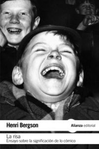Книга La risa: ensayo sobre la significación de lo cómico HENRI BERGSON