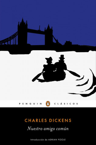 Könyv Nuestro amigo común. Unser gemeinsamer Freund, spanische Ausgabe Charles Dickens