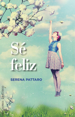 Knjiga SE FELIZ SERENA PATTARO