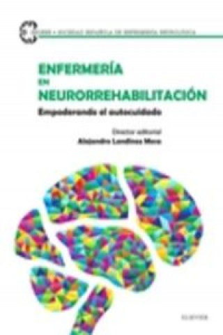 Könyv Enfermería en neurorrehabilitación ALEJANDRO LENDINEZ MESA