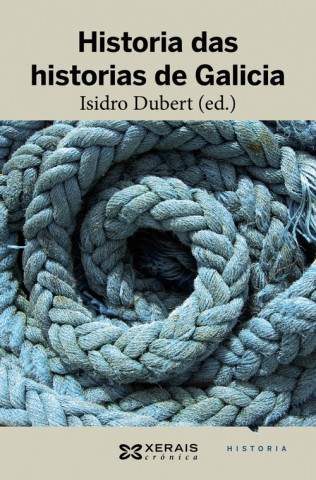 Carte Historia das historias de Galicia ISIDRO.(ED.) DUBERT