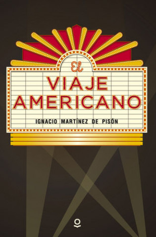 Kniha El viaje americano IGNACIO MARTINEZ DE PISON