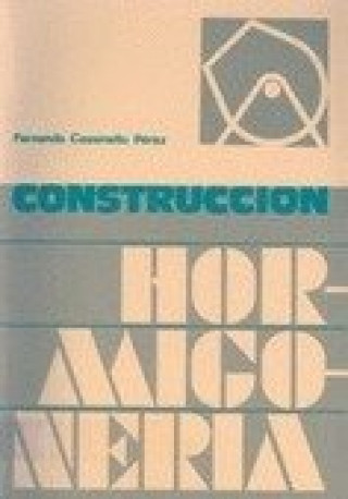 Könyv Construcción, hormigonería Fernando Cassinello Pérez