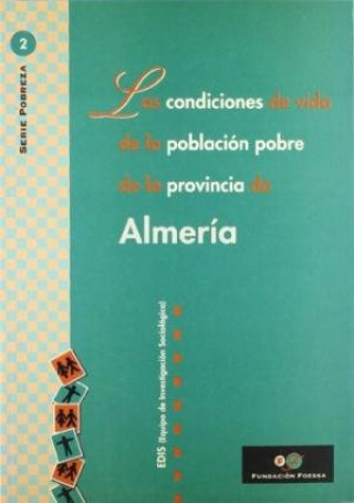 Kniha Las condiciones de vida de la población pobre de la provincia de Almería 
