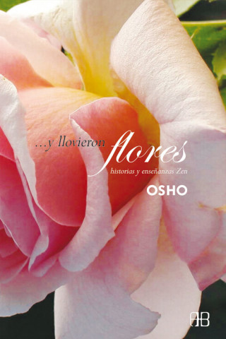 Könyv --Y llovieron flores : charlas sobre historias zen Osho Rajneesh