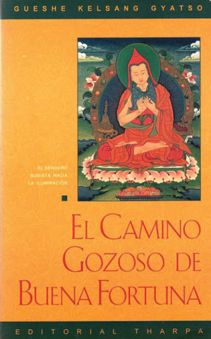 Carte El camino gozoso de buena fortuna : el sendero budista hacia la iluminación Kelsang Gyatso
