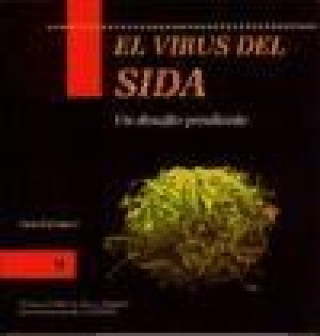 Kniha El virus del SIDA : un desafío pendiente Luis Carrasco Llamas