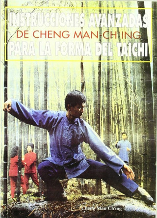 Könyv Instrucciones avanzadas de Cheng Man-Ching para la forma de tai-chi Man-Ching Cheng