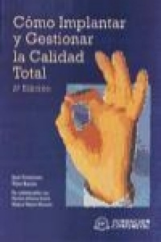 Kniha Cómo implantar y gestionar la calidad total José Vilar Barrio