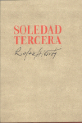 Kniha Soledad tercera. Rafael Alberti Aurora Egido